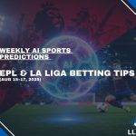 Sports Predictions – EPL & La Liga Betting Tips (Aug 15–17, 2025)