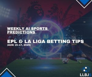 Sports Predictions – EPL & La Liga Betting Tips (Aug 15–17, 2025)
